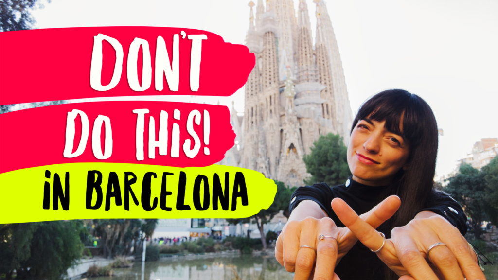 Cosas a evitar para cuando vengas a Barcelona